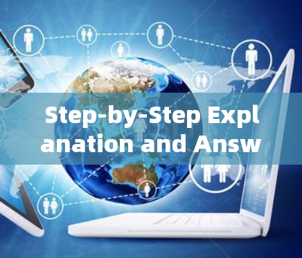 Step-by-Step Explanation and Answer: